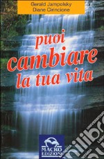 Puoi cambiare la tua vita libro