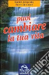 Puoi cambiare la tua vita libro di Jampolsky Gerald G.