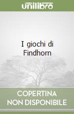 I giochi di Findhorn libro