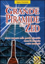 La Grande piramide e lo Zed libro