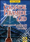 La Grande piramide e lo Zed libro di Pincherle Mario