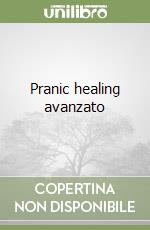 Pranic healing avanzato libro