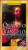 Il quinto vangelo. Il vangelo di Tommaso. Testo originale a fronte libro di Tommaso (san) Pincherle M. (cur.)