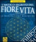 Antico segreto del fiore della vita libro