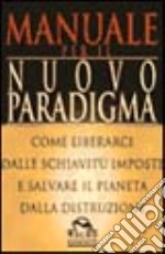 Manuale per il nuovo paradigma libro