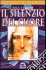 Il silenzio del cuore. Riflessioni della mente di Cristo