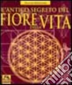 L'antico segreto del fiore della vita. Vol. 1 libro