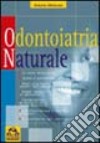 Odontoiatria naturale libro di Miclavez Antonio