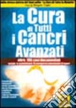 La cura di tutti i cancri avanzati