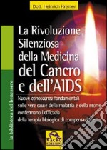 La rivoluzione silenziosa della medicina del cancro e dell'Aids