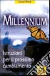 Millennium. Istruzioni per il prossimo cambiamento libro