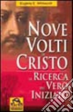 I nove volti di Cristo. Alla ricerca della verità iniziatica libro