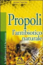 Propoli. L'antibiotico naturale