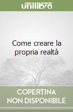 Come creare la propria realtà libro