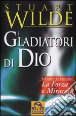 I gladiatori di Dio libro