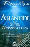 Da Atlantide alla superconsapevolezza libro