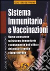 Sistema immunitario e vaccinazioni. Nuove conoscenze sul sistema immunitario e conseguenze dell'utilizzo dei vaccini a medio e lungo termine libro di Kremer Heinrich