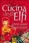 La cucina degli elfi libro