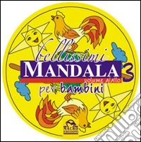 Bellissimi mandala per bambini. Ediz. illustrata. Vol. 3: Volume giallo libro