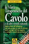 Le virtù terapeutiche del cavolo e di altri rimedi naturali libro