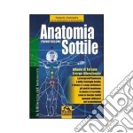 Anatomia sottile. Vol. 1: Atlante di terapia energo-vibrazionale