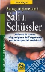 Autoguarigione con i sali di Schüssler