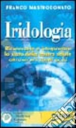 Iridologia. Con videocassetta libro