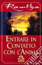 Entrare in contatto con l'anima libro