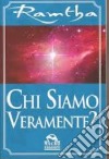 Chi siamo veramente? libro