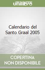 Calendario del Santo Graal 2005 libro