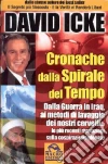 Cronache dalla spirale del tempo. Dalla guerra in Iraq ai metodi di lavaggio dei nostri cervelli libro