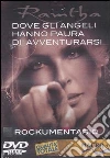 Dove gli angeli hanno paura di avventurarsi. DVD libro