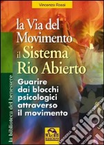 La via del movimento. Il sistema Rio Abierto