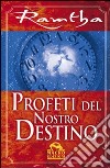 Profeti del nostro destino libro