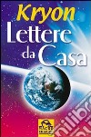 Lettere da casa libro di Kryon