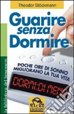 Guarire senza dormire libro