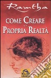 Come creare la propria realtà libro