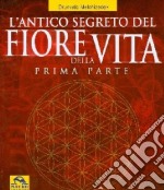 L'antico segreto del fiore della vita. Vol. 1 libro