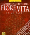 L'antico segreto del fiore della vita. Vol. 1 libro