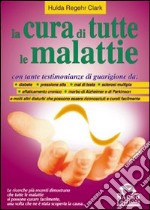 La cura di tutte le malattie libro