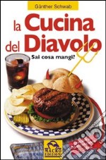 La cucina del diavolo. Sai cosa mangi?