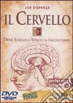 Il cervello. Dove scienza e spirito si incontrano. DVD libro