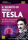 Il segreto di Nikola Tesla. Il film. DVD libro
