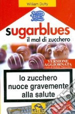 Sugarblues, il mal di zucchero libro