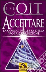 Accettare la consapevolezza della propria perfezione libro