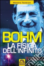 Bohm. La fisica dell'infinito