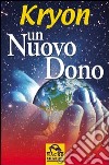 Un nuovo dono libro di Kryon