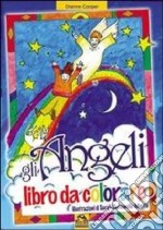 Gli angeli. Libro da colorare libro