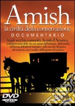 Amish. La civiltà della conservazione. DVD libro