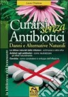 Curarsi senza antibiotici libro di Chaitow Leon